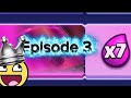 Clash royal episode 3 playing x7 elixit