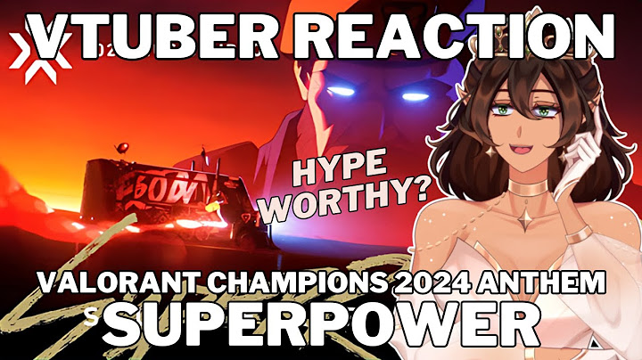 VTuber reacts to SUPERPOWER ft. KISS OF LIFE and Mark Tuan // VALORANT Champions 2024 Anthem