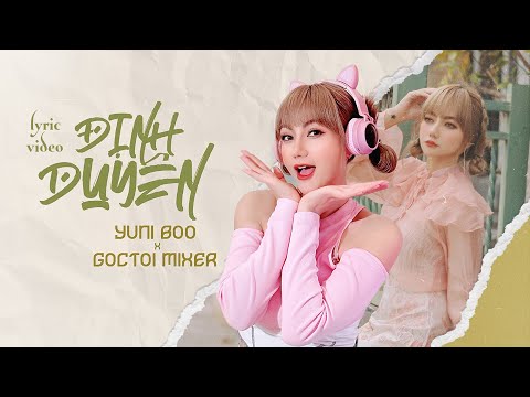 ĐỊNH DUYÊN (BẠN TÌNH ƠI 3) | YUNIBOO x GOCTOI MIXER | OFFICIAL LYRIC VIDEO