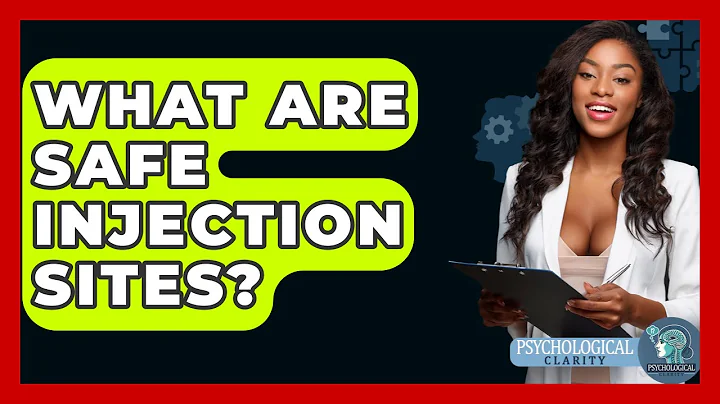 What Are Safe Injection Sites? - Psychological Clarity
