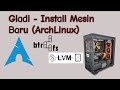 Gladi - Install ArchLinux di Mesin Baru (nanti)