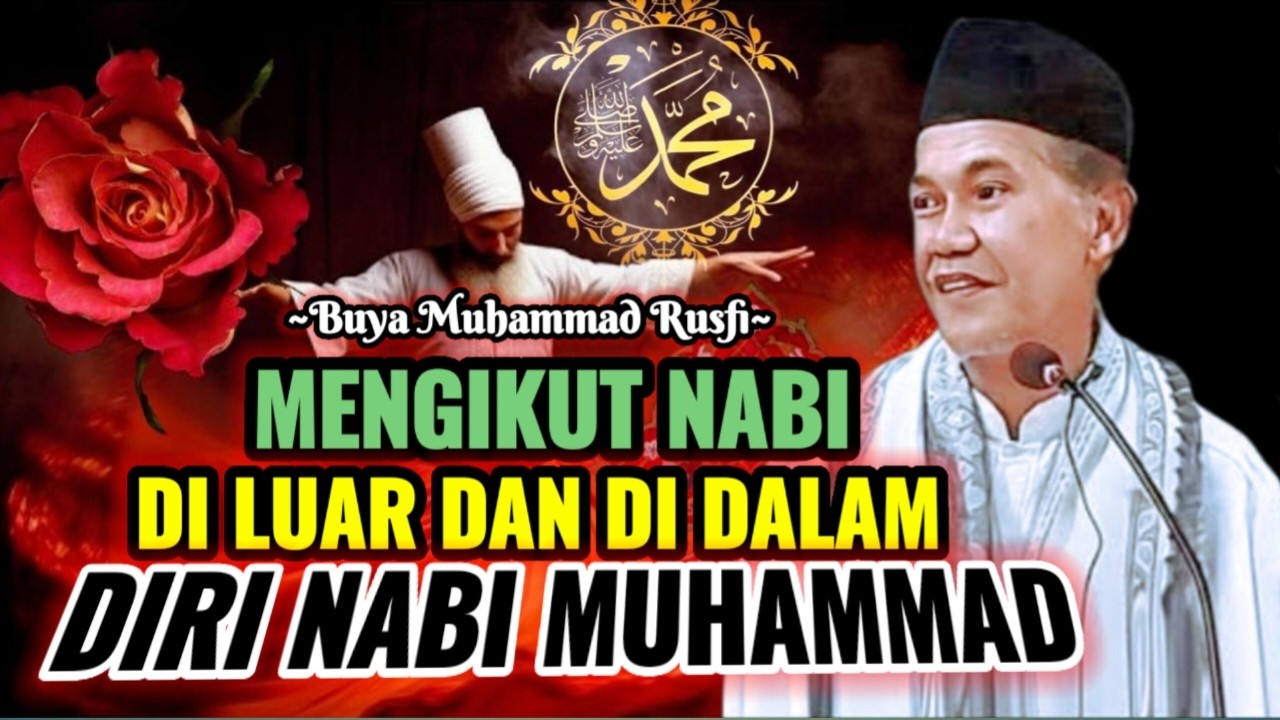 Buya Muhammad Rusfi - Mengikuti Nabi Di Luar Dan Dalam Diri Nabi Muhammad || #LatifahQalbi