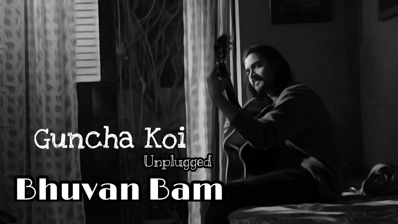BB ki Vines  Guncha Koi  Bhuvan Bam  Unplugged Cover  Full Video