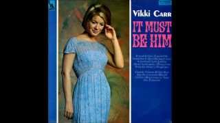 Vikki Carr  It Must Be Him chords