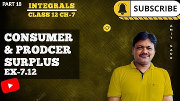 Integrals | Part 18 | Consumer Surplus & Producer Surplus Ex-7.12 | Applied Maths Class 12