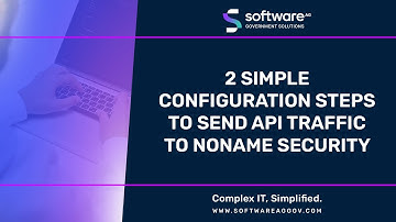 2 Simple Configuration Steps To Send API Traffic To Noname Security