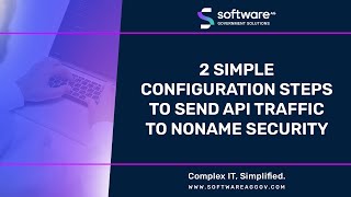 2 Simple Configuration Steps To Send API Traffic To Noname Security Integrating Webmethods Api Gateway And Noname Security