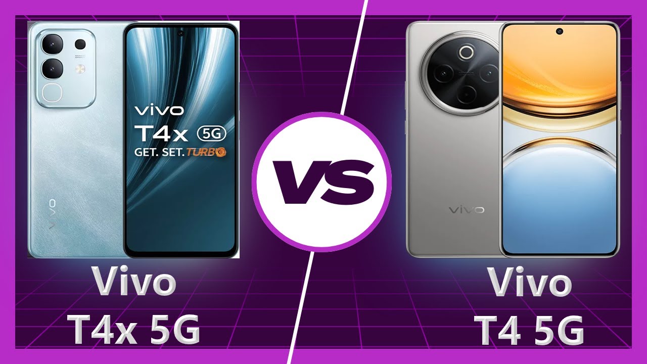 Vivo T4 5G vs Vivo T4x 5G: Which One is Best For You?