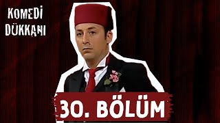 Komedi Dükkanı - 30. Bölüm