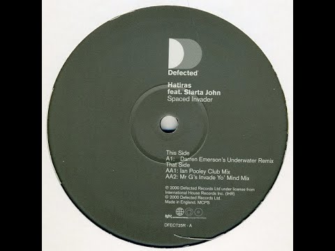 Hatiras — Hatiras Feat. Slarta John - Space Invader (Ian Pooley Club Mix) (2001 - Defected - DEFCT25R)