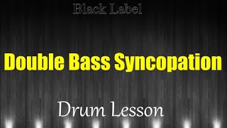 Double Bass Syncopation - William Christophy