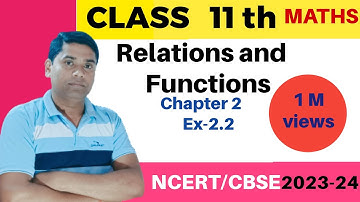 Relations and Functions | Class 11th Chapter 2| exercise 2.2