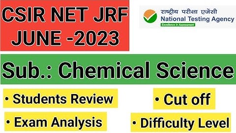CSIR NET JUNE 2023 EXAM Analysis & Review for Chemical science  | Csir net jrf june 2023