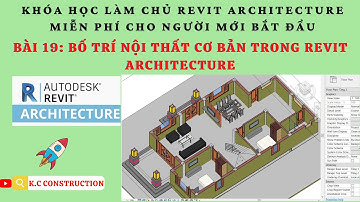 Bố trí nội thất cơ bản trong Revit Architecture_ Bài:19 | REVIT ARCHITECTURE