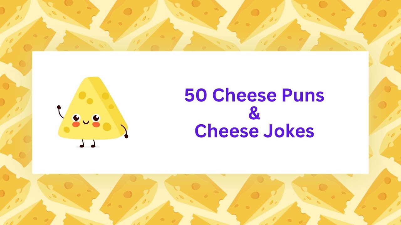 From Gouda to Brie: 50 Cheesy Puns and Jokes That Will Make You Melt ...