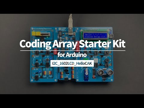Coding Array Starter Kit for Arduino [I2C_1602LCD_HelloCAK]