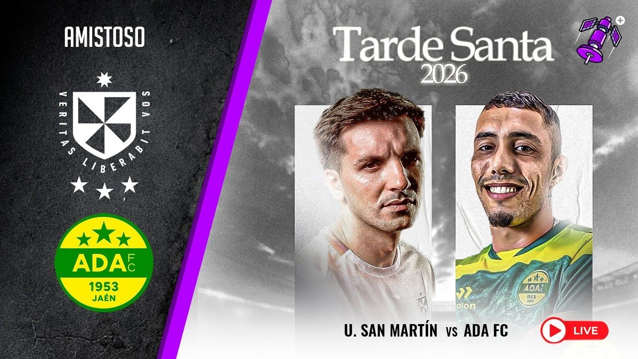 LA TARDE SANTA EN SATÉLITE+ | UNIVERSIDAD SAN MARTÍN vs ADA DE JAÉN |FÚTBOL EN VIVO DESDE LA GALAXIA