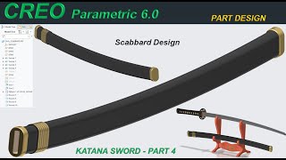 CREO Parametric _Katana Sword PART 4 - Scabbard Design