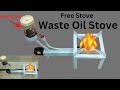 DIY Used Oil Stove Burner How to Make Green Fire Waste Oil Stove