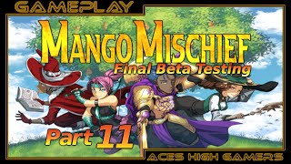 Mango Mischief | Final Beta Test Part 11