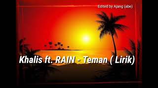 Khalis ft. RAIN - Teman (Lirik)