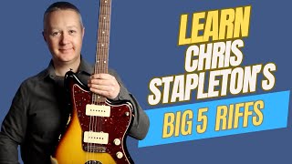 Learn Chris Stapleton's Big 5 Guitar Riffs - Midnight Train to Memphis, Hard Livin' and more!