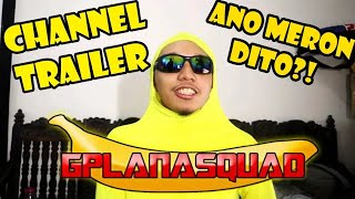 ANO BA MERON SA CHANNEL NA ITO?! (CHANNEL TRAILER) | D'GOYS GPLANASQUAD
