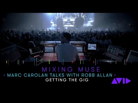 Mixing Muse with Marc Carolan: Getting the Gig (Part 1 of 9)