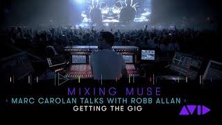 Mixing Muse with Marc Carolan: Getting the Gig (Part 1 of 9)