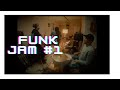 Funk Jam #1