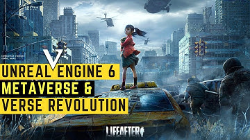 Unreal Engine 6: The Massive Metaverse & Verse Revolution is Coming!