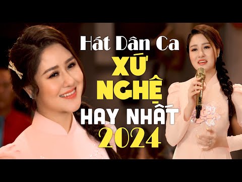 18 Bài Hát Dân Ca Xứ Nghệ Hay Nhất 2024 Ai Nghe Cũng Phải Say Mê - Liên Khúc Giận Mà Thương