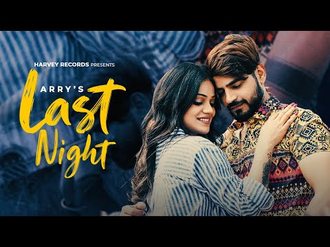 arry New 2022 Last Night (Official Video) Arry || M.Vee || New Punjabi Song 2022 || Latest Punjabi song 2021
