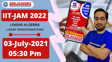 Covergent batch 02 | LINEAR ALGEBRA | LINEAR TRANSFORMATION | IIT JAM 2022 MATHEMATICS #iitjam #iit