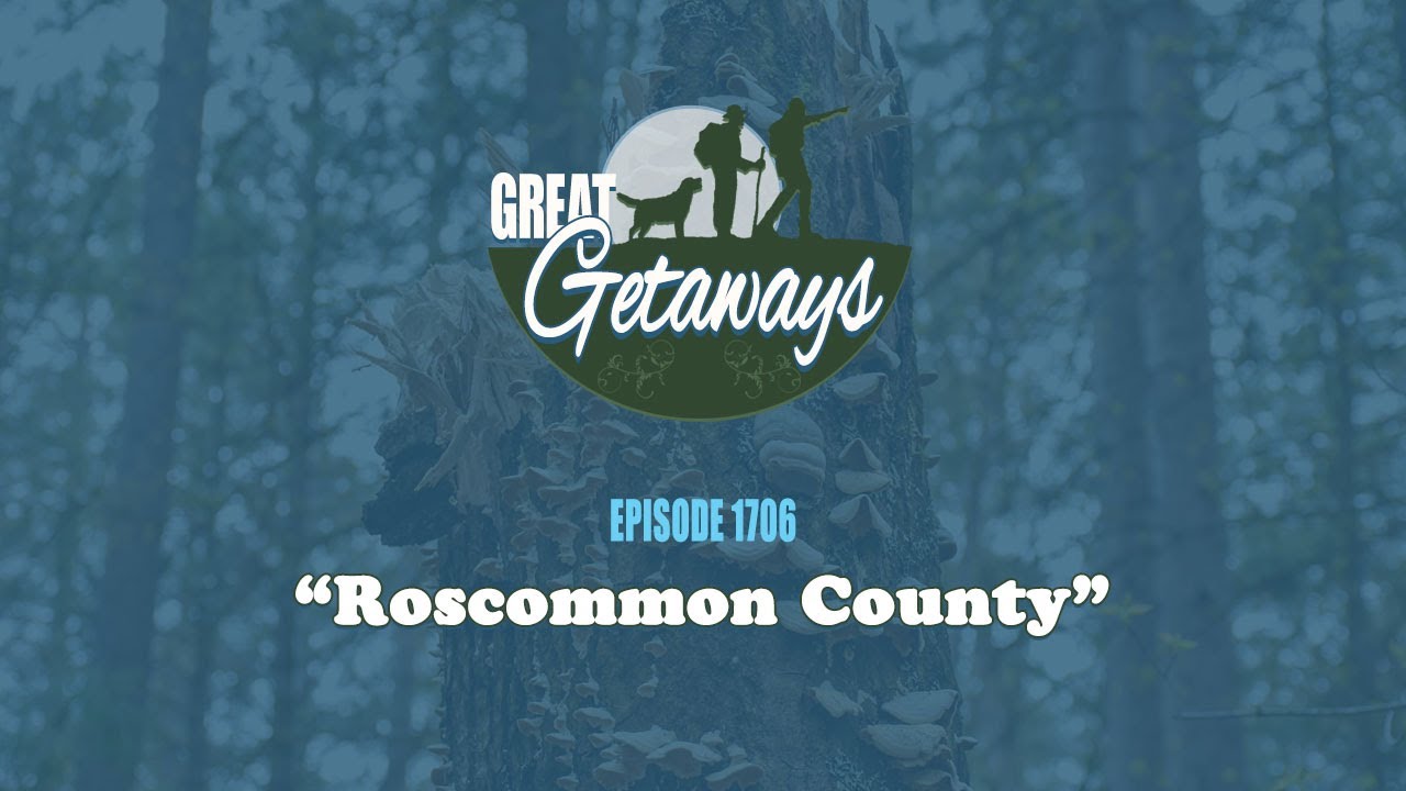 Great Getaways 1706 "Roscommon County" [Full Episode]