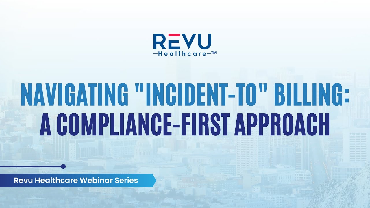 Navigating Incident To Billing A Compliance First Approach