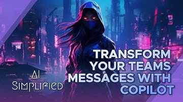 AI Simplified Transform Your Teams Messages with copilot