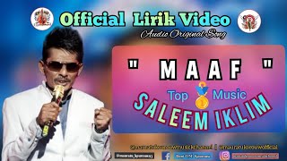 Maaf - Saleem IKLIM (Official Lirik Video)