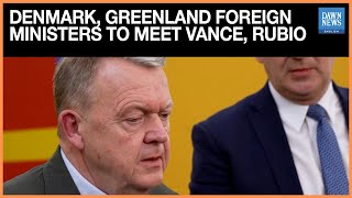 Denmark, Greenland Foreign Ministers To Meet Vance, Rubio On Wednesday Amid Trumps Threat