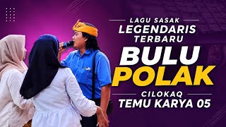 Download lagu Lagu Sasak Legendaris Terbaru Bulu Polak | Cilokaq Temu Karya 05 - Emens SasakTV 2026