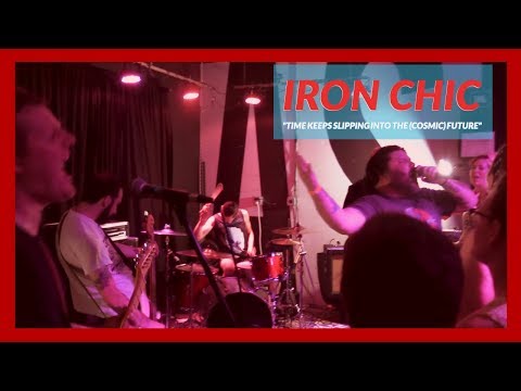 Iron Chic - Time Keeps On Slipping Into The (Cosmic) Future
