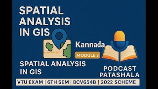 GIS | Kannada | Module 3 | Geographical Information System | VTU Exam | 6th Sem | BCV654B | 2022 Sch