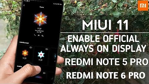 ENABLE OFFICIAL ALWAYS ON DISPLAY ON REDMI NOTE 5 PRO | REDMI NOTE 6 PRO | AOD | MIUI 11 UPDATE