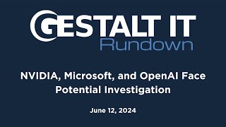 NVIDIA, Microsoft, and OpenAI Face Potential Investigation