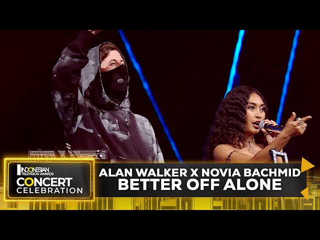 Alan Walker X Novia B. - Better Off Alone | INDONESIAN TELEVISION AWARDS CONCERT CELEBRATION 2023 class=