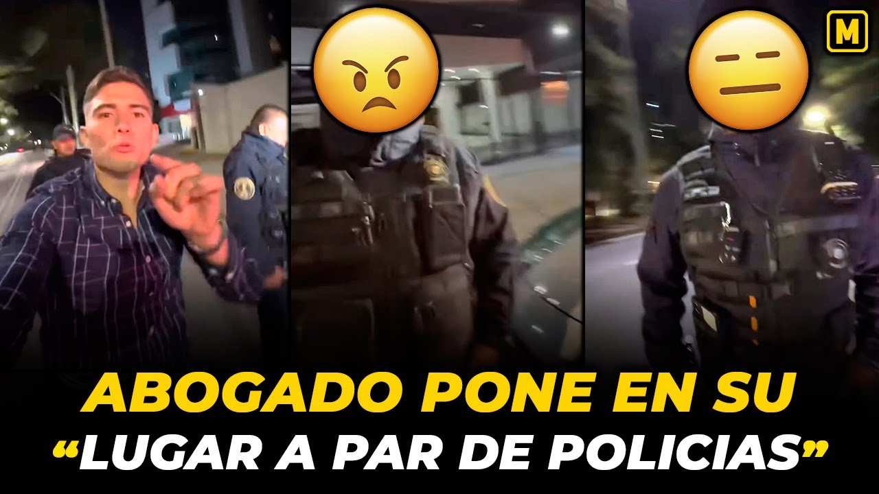 ruabogado-pone-en-cintura-a-par-de-polic-as-en-la-cdmx-youtube