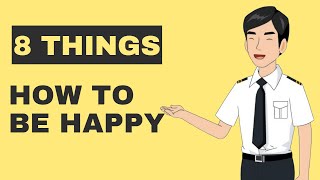 How to be happy: 8 Simple Tips