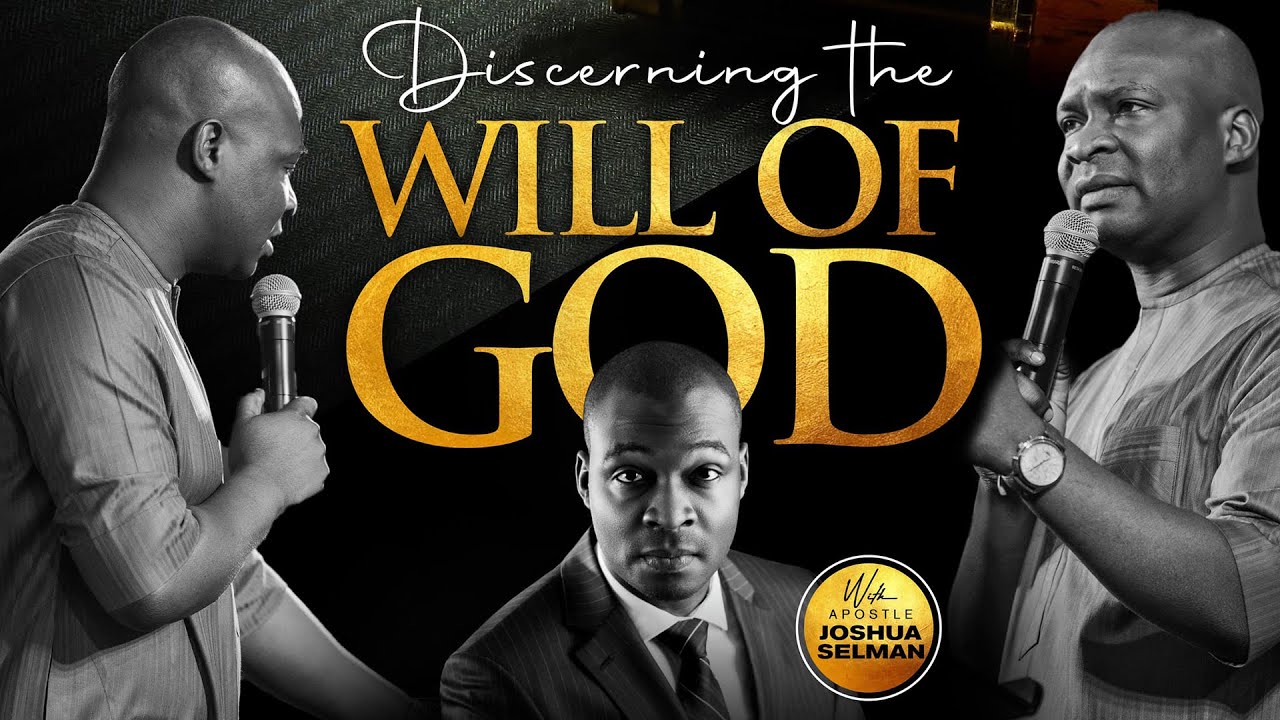 [FULL MESSAGE] DISCERNING THE WILL OF GOD - Apostle Joshua Selman 2022 ...
