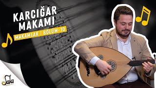 Karcığar Makamı - Makamlar - B10 | Doc. Dr. Sami Dural - Özgür Şanlı