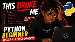 Python BEGINNER Tries to Build A PYTHON PROJECT